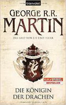 George R.R. Martin - Das Lied von Eis und Feuer 6: Die Knigin der Drachen