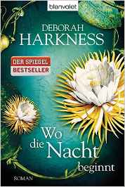 Deborah Harkness - Wo die Nacht beginnt (Band 2)