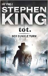 Stephen King - Dark Tower Zyklus: tot (Band 3)