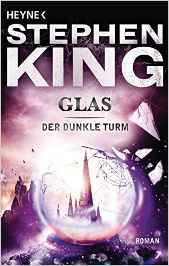 Stephen King - Dark Tower Zyklus Glas (Band 4)